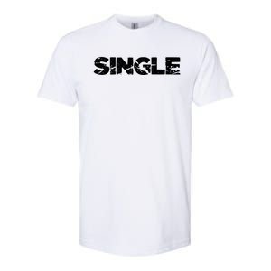 Single Person Funny Relationship Status Dating Gift Clothes Great Gift Softstyle® CVC T-Shirt