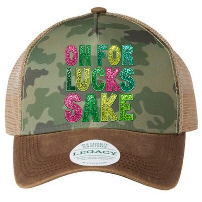 St. PatrickS Funny Oh For Lucks Sake Clover Printed Legacy Tie Dye Trucker Hat