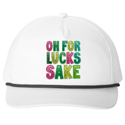 St. PatrickS Funny Oh For Lucks Sake Clover Printed Snapback Five-Panel Rope Hat