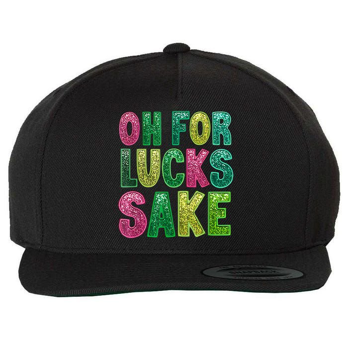 St. PatrickS Funny Oh For Lucks Sake Clover Printed Wool Snapback Cap