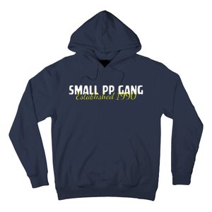 Small Pp Gang Established 1990 Funny Apparel Hoodie