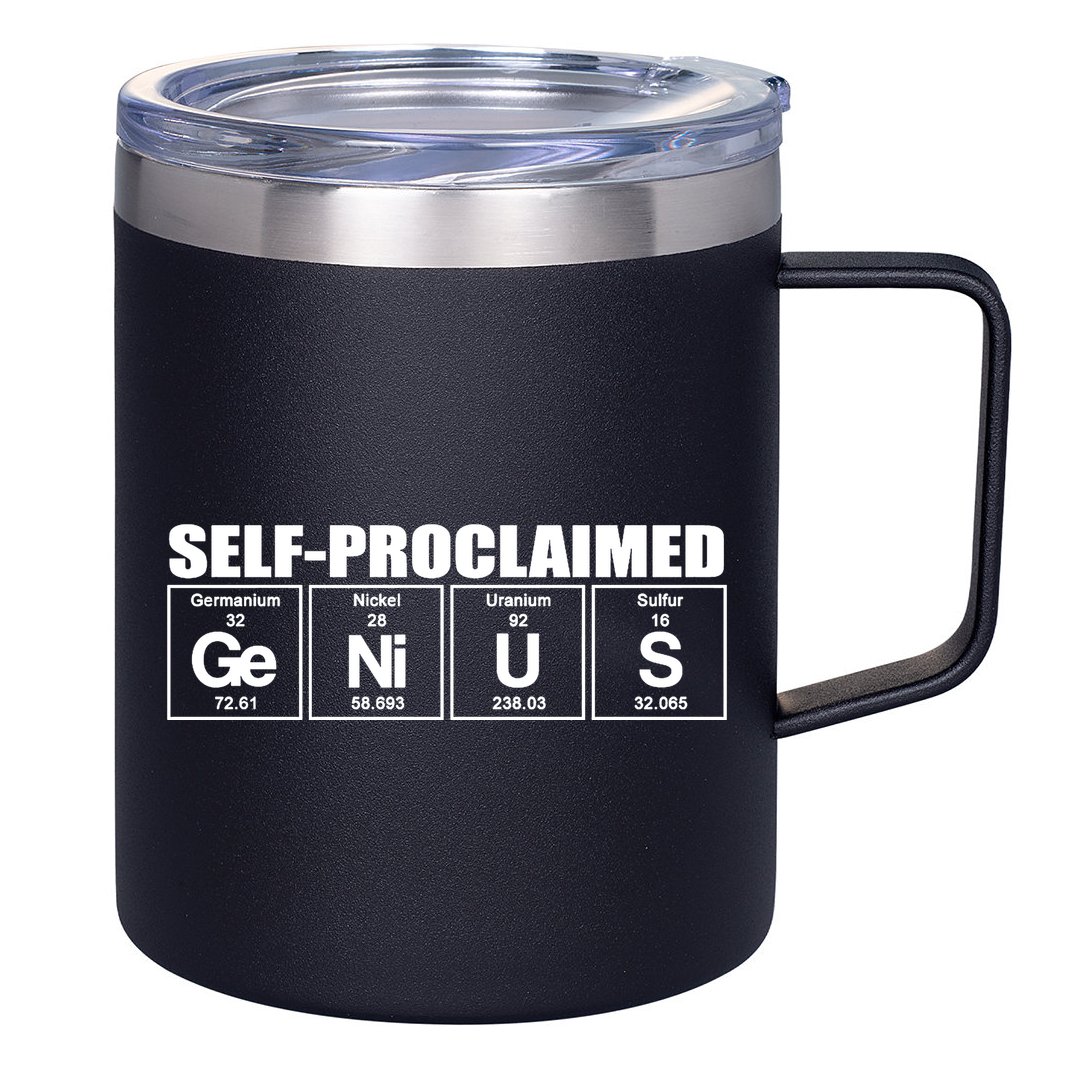 Self Proclaimed Genius Funny Gift 12oz Stainless Steel Coffee Mug