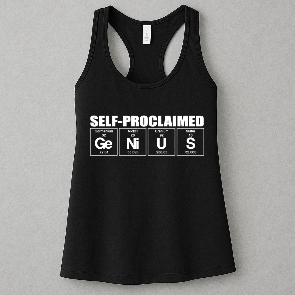 Self Proclaimed Genius Funny Gift Womens Tank Top