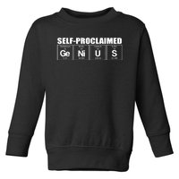 Self Proclaimed Genius Funny Gift Toddler Sweatshirt