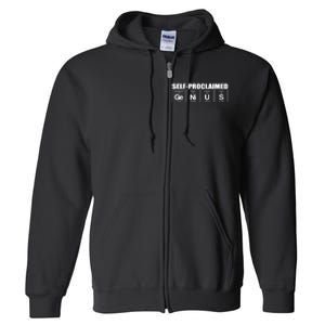 Self Proclaimed Genius Funny Gift Full Zip Hoodie