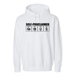 Self Proclaimed Genius Funny Gift Garment-Dyed Fleece Hoodie