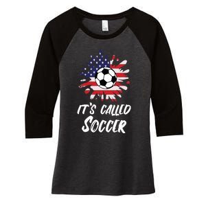 Soccer Players Gift Its Called Soccer funny futbol Long Sleeve Women's Tri-Blend 3/4-Sleeve Raglan Shirt