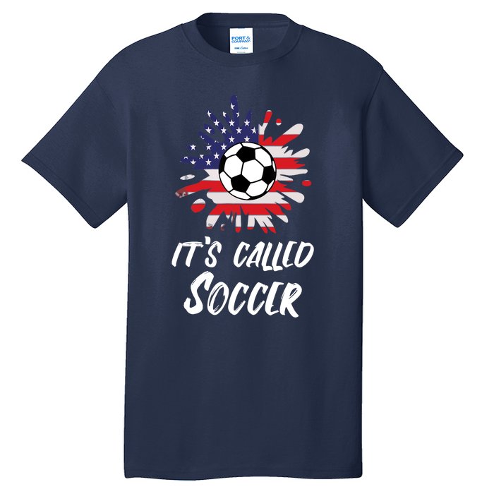 Soccer Players Gift Its Called Soccer funny futbol Tall T-Shirt