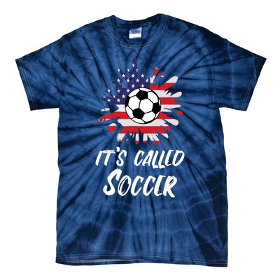 Soccer Players Gift Its Called Soccer funny futbol Tie-Dye T-Shirt