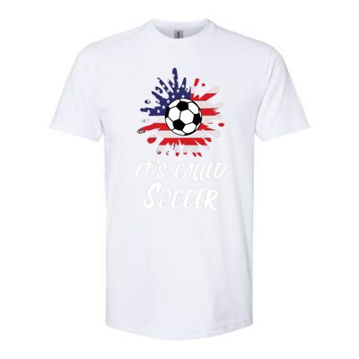 Soccer Players Gift Its Called Soccer funny futbol Softstyle CVC T-Shirt