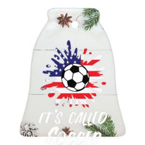 Soccer Players Gift It's Called Soccer funny futbol  Ceramic Bell Ornament