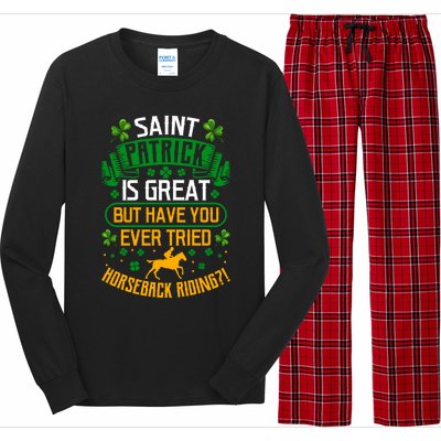 Saint Patrick? Great But Have You Tried Horseback Riding? Gift Long Sleeve Pajama Set