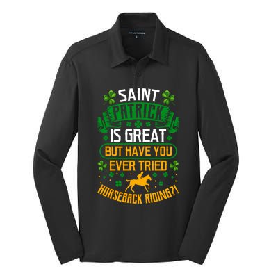 Saint Patrick? Great But Have You Tried Horseback Riding? Gift Silk Touch Performance Long Sleeve Polo