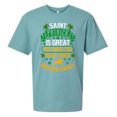 Saint Patrick? Great But Have You Tried Horseback Riding? Gift Sueded Cloud Jersey T-Shirt