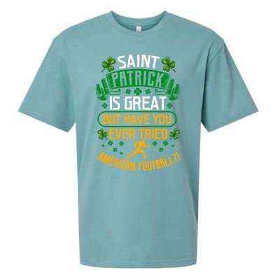 Saint Patrick? Great But Have You Tried American Football? Funny Gift Sueded Cloud Jersey T-Shirt