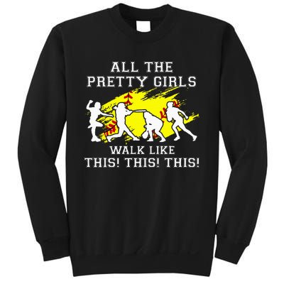 Softballshirt Pretty Girl Walk Like This Funny Sweatshirt