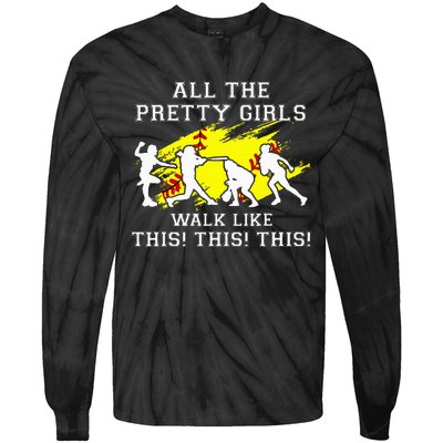 Softballshirt Pretty Girl Walk Like This Funny Tie-Dye Long Sleeve Shirt