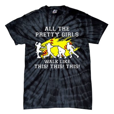 Softballshirt Pretty Girl Walk Like This Funny Tie-Dye T-Shirt