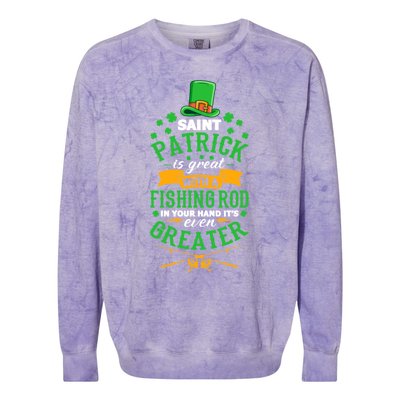 Saint Patrick? Great But While Fishing It's Even Greater! Gift Colorblast Crewneck Sweatshirt