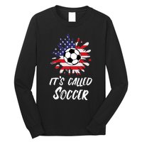 Soccer Players Gift Its Called Soccer funny futbol Long Sleeve Shirt