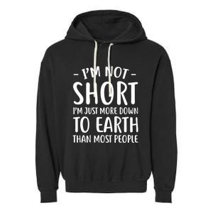 Short People Gifts Funny I'm Not Short Garment-Dyed Fleece Hoodie