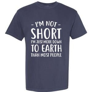 Short People Gifts Funny I'm Not Short Garment-Dyed Heavyweight T-Shirt