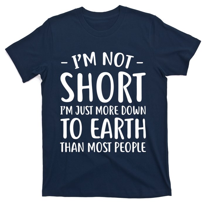 Short People Gifts Funny I'm Not Short T-Shirt