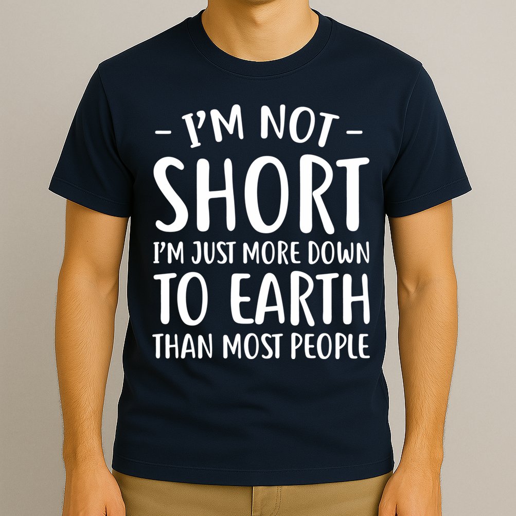 Short People Gifts Funny I'm Not Short T-Shirt