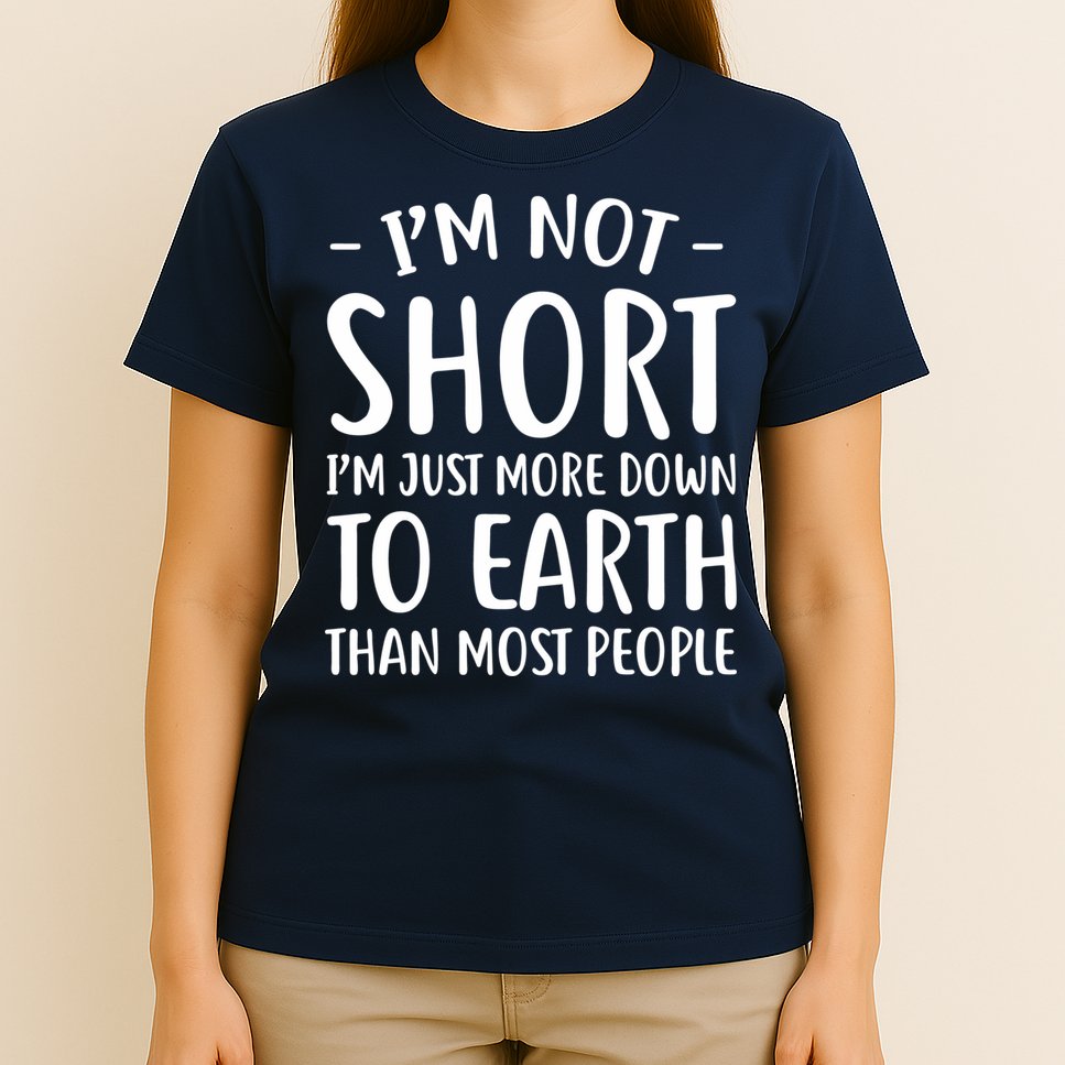 Short People Gifts Funny I'm Not Short T-Shirt