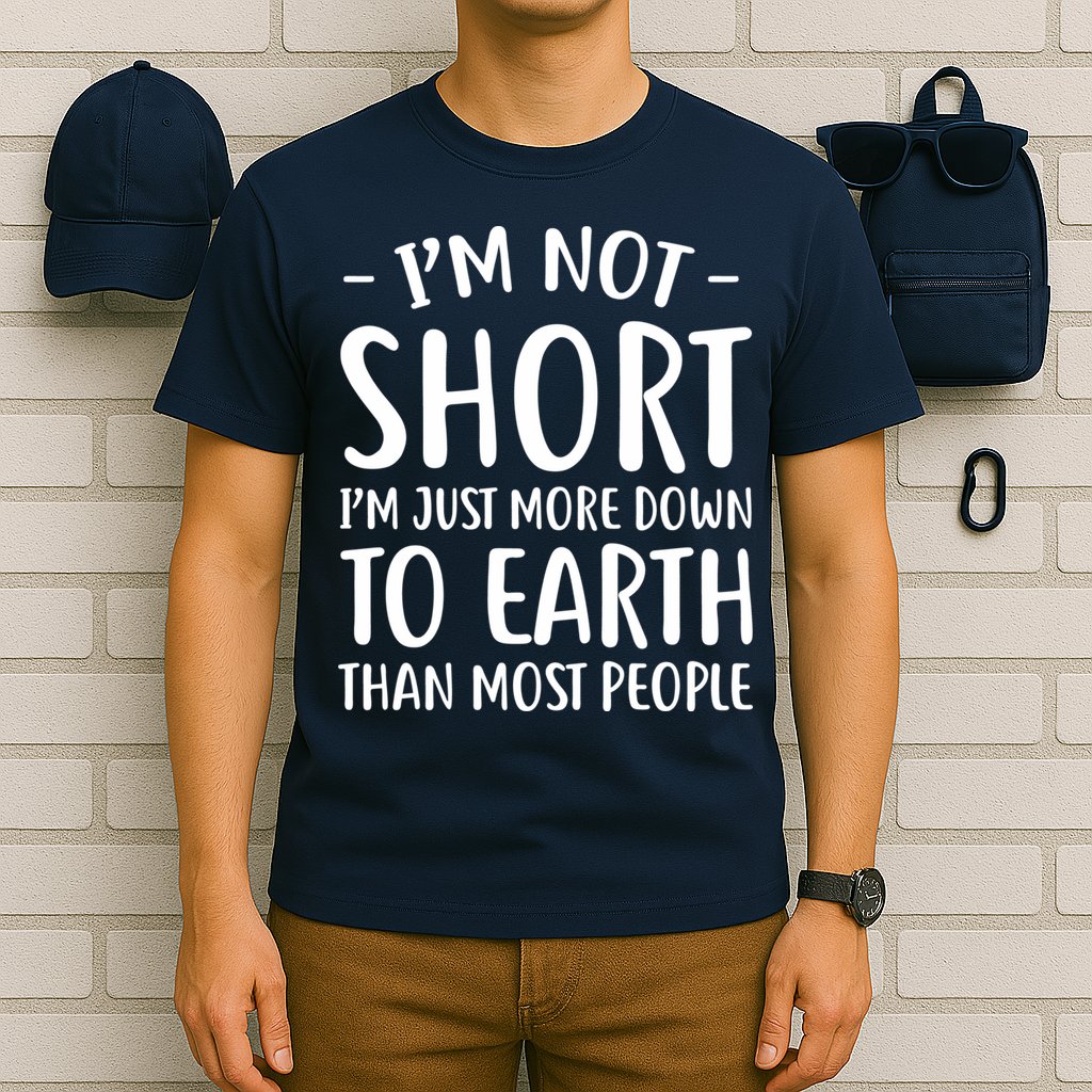 Short People Gifts Funny I'm Not Short T-Shirt
