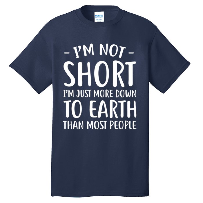 Short People Gifts Funny I'm Not Short Tall T-Shirt