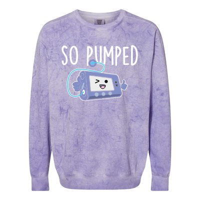 So Pumped Gift Funny Insulin Pump Diabetic Diabetes Awareness Cool Gift Colorblast Crewneck Sweatshirt