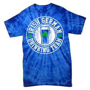 St Patricks Gift Irish Ger Ing Team Gift Tie-Dye T-Shirt