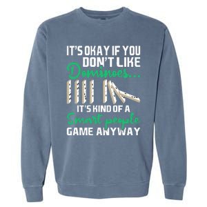 Smart People Game Anyway  Dominoes Lover Domino Player Garment-Dyed Sweatshirt