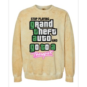 Stop Play Grand Theft Auto And Go To A Therapist Colorblast Crewneck Sweatshirt