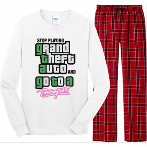 Stop Play Grand Theft Auto And Go To A Therapist Long Sleeve Pajama Set