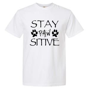 Stay Pawsitive Gift Garment-Dyed Heavyweight T-Shirt