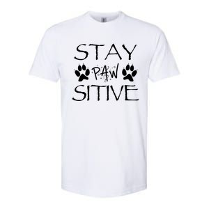 Stay Pawsitive Gift Softstyle CVC T-Shirt