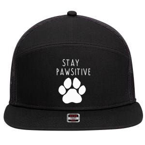 Stay Pawsitive Gift 7 Panel Mesh Trucker Snapback Hat