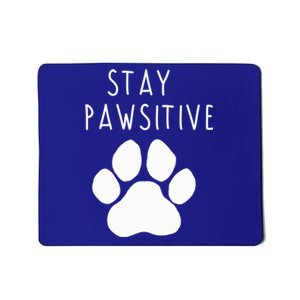 Stay Pawsitive Gift Mousepad