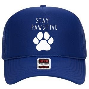 Stay Pawsitive Gift High Crown Mesh Back Trucker Hat