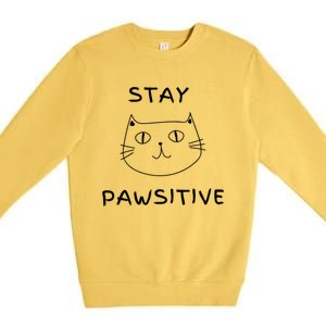 Stay Pawsitive Gift Premium Crewneck Sweatshirt