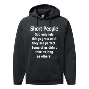 Short People God Only Lets Things Grow Untill They Are Perfect Performance Fleece Hoodie