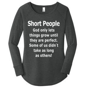 Short People God Only Lets Things Grow Untill They Are Perfect Women's Perfect Tri Tunic Long Sleeve Shirt