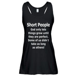 Short People God Only Lets Things Grow Untill They Are Perfect Ladies Essential Flowy Tank