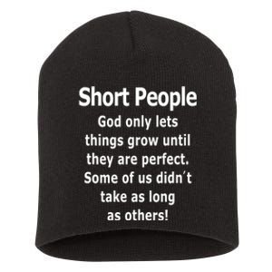 Short People God Only Lets Things Grow Untill They Are Perfect Short Acrylic Beanie