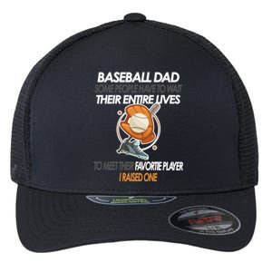 Some People Have To Wait Their Entire Lives Baseball Dad Gift Flexfit Unipanel Trucker Cap