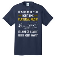 Smart People Hobby Classical Music Tall T-Shirt