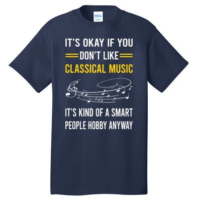 Smart People Hobby Classical Music Tall T-Shirt