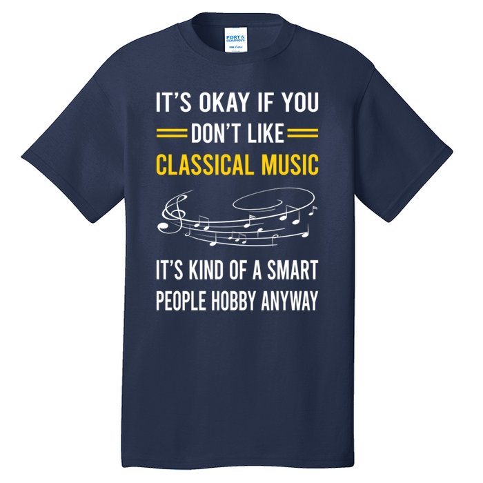 Smart People Hobby Classical Music Tall T-Shirt